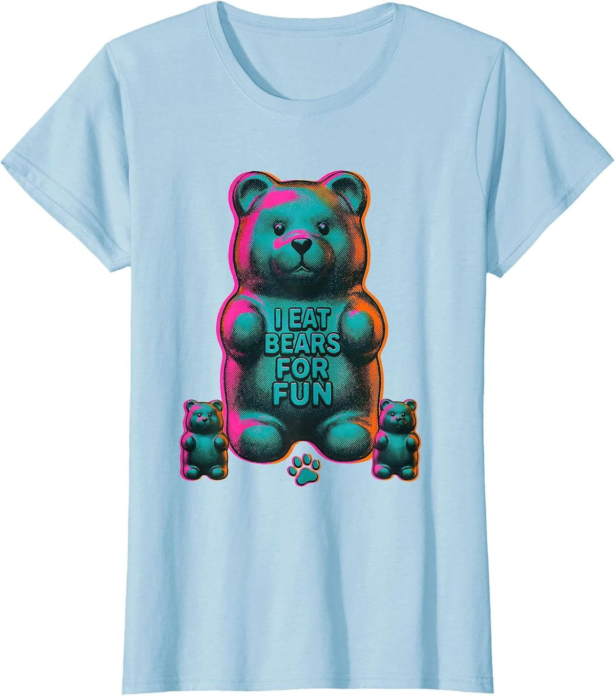 Women's I Eat Bears For Fun Funny Gummy Bear Candy Lover Humor T-Shirt - Baby Blue