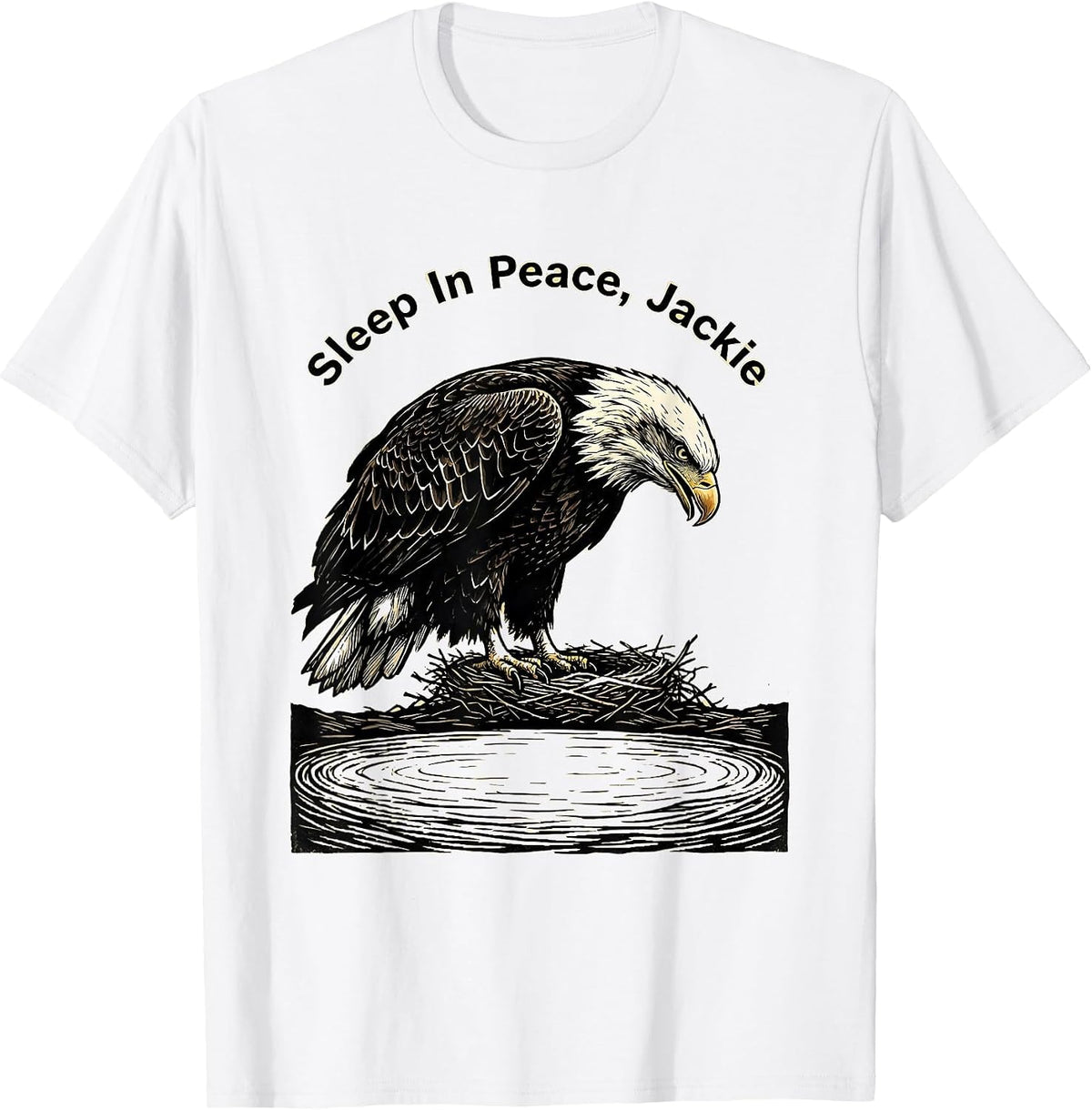 Men's Sleep In Peace, Jackie Bald Eagle Memorial Tribute Wildlife T-Shirt - White