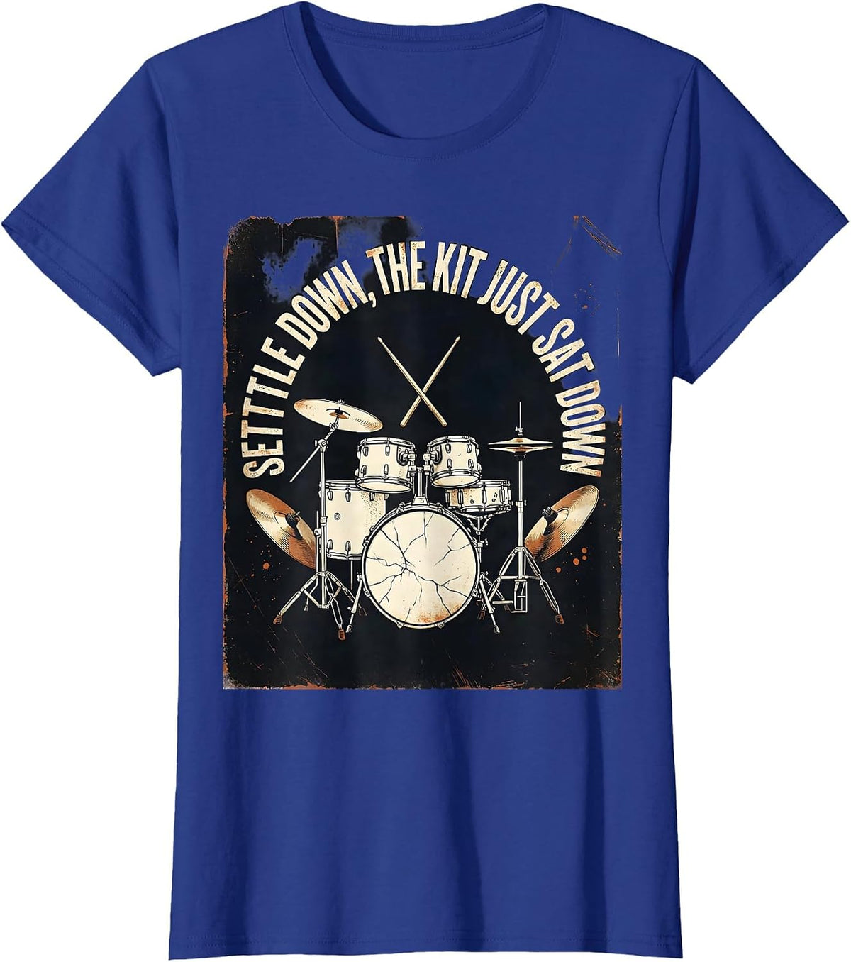 Women's Settle Down, The Kit Just Sat Down Funny Drummer Drumset T-Shirt - Royal Blue