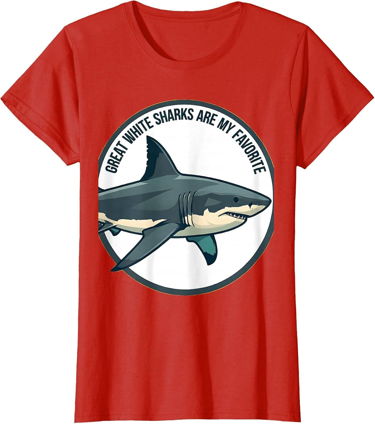 Women's Great White Sharks Are My Favorite Funny Ocean Animal Lover T-Shirt - Red