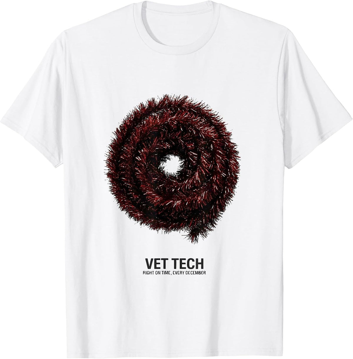 Men's Vet Tech: Right On Time, Every December Humor T-Shirt - White