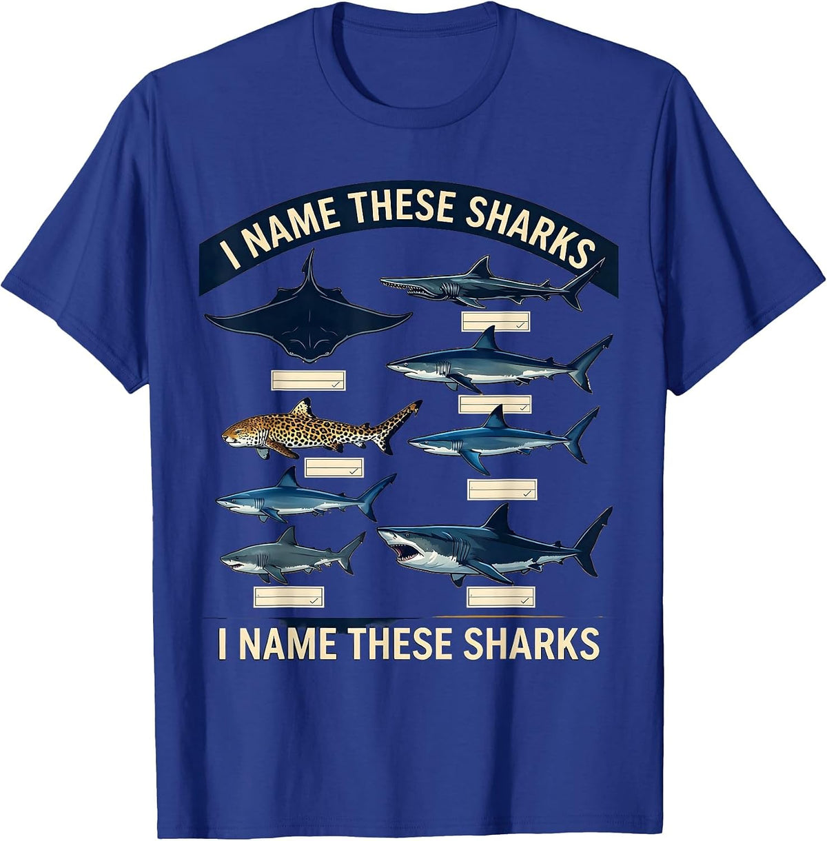 Men's I Name These Sharks Funny Shark Lover Marine Biology Ocean T-Shirt - Royal Blue