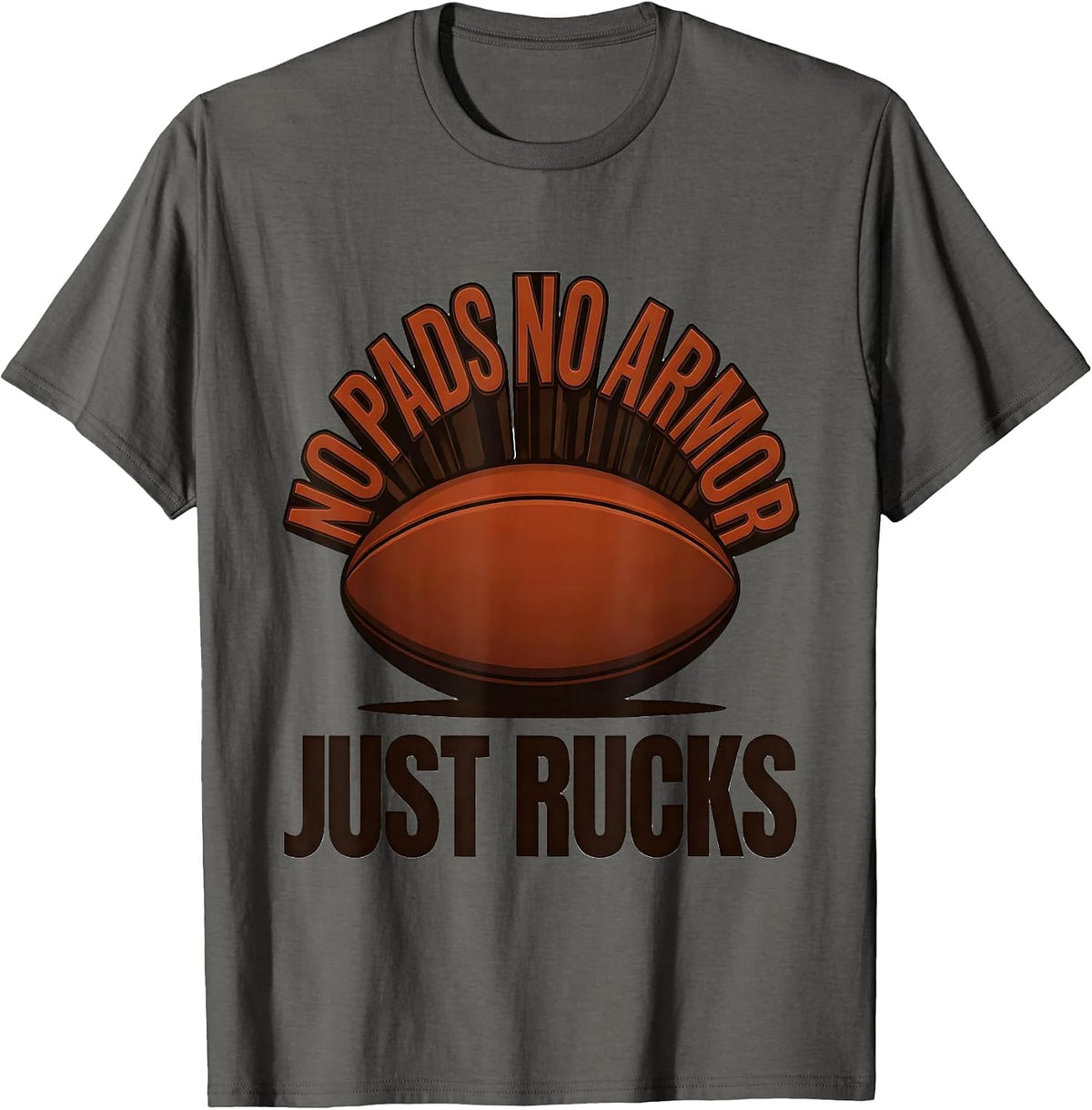 Men's No Pads No Armor Just Rucks Funny Rugby Player Vintage Humor T-Shirt - Asphalt Grey