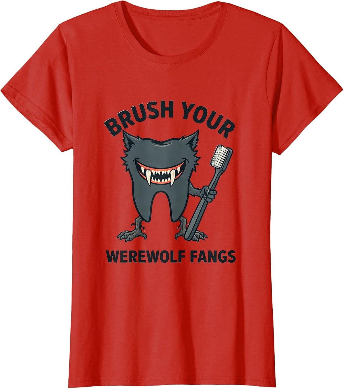 Brush Your Werewolf Fangs Funny Dental Hygienist Halloween T-Shirt - Red
