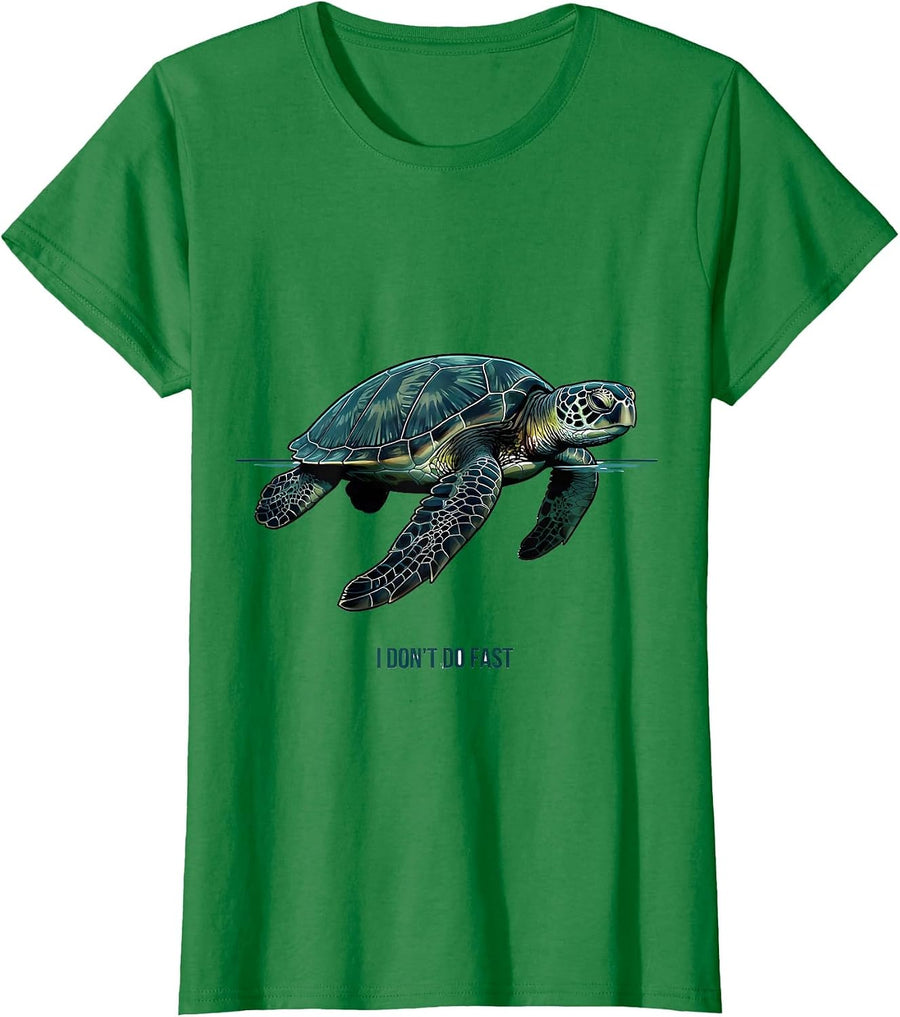 Women's I Don't Do Fast Funny Sea Turtle Ocean Animal Lover Casual T-Shirt - Kelly Green