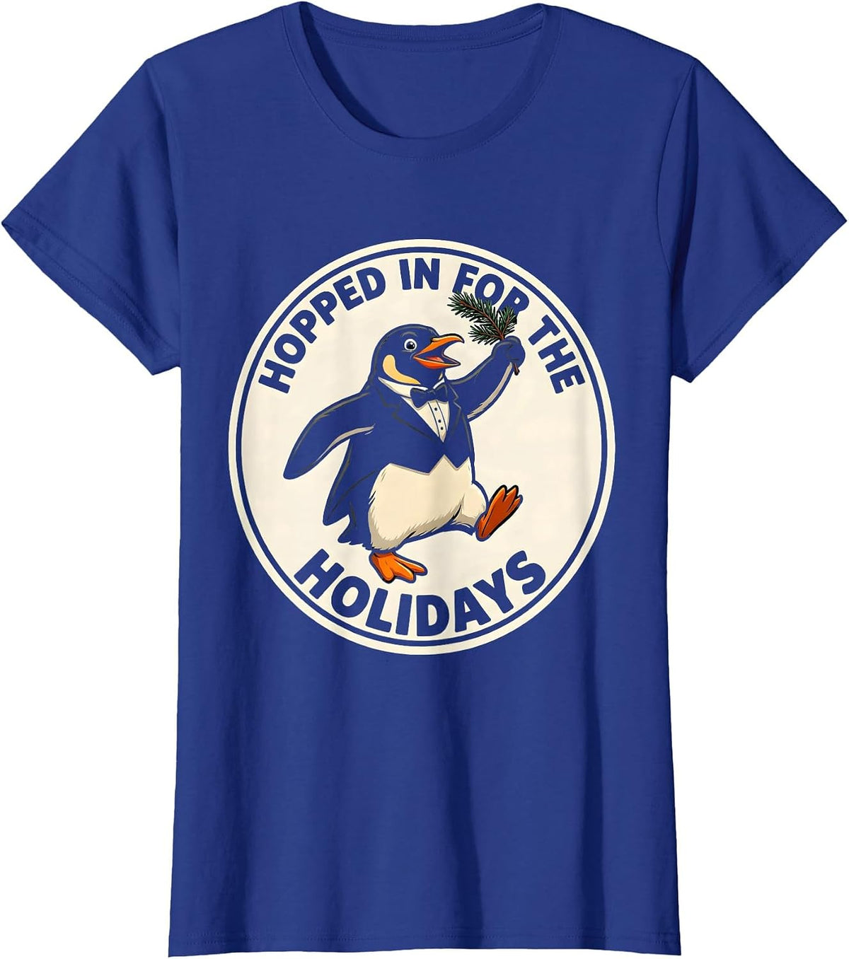 Women's Hopped In For The Holidays Funny Penguin Lover Christmas T-Shirt - Royal Blue