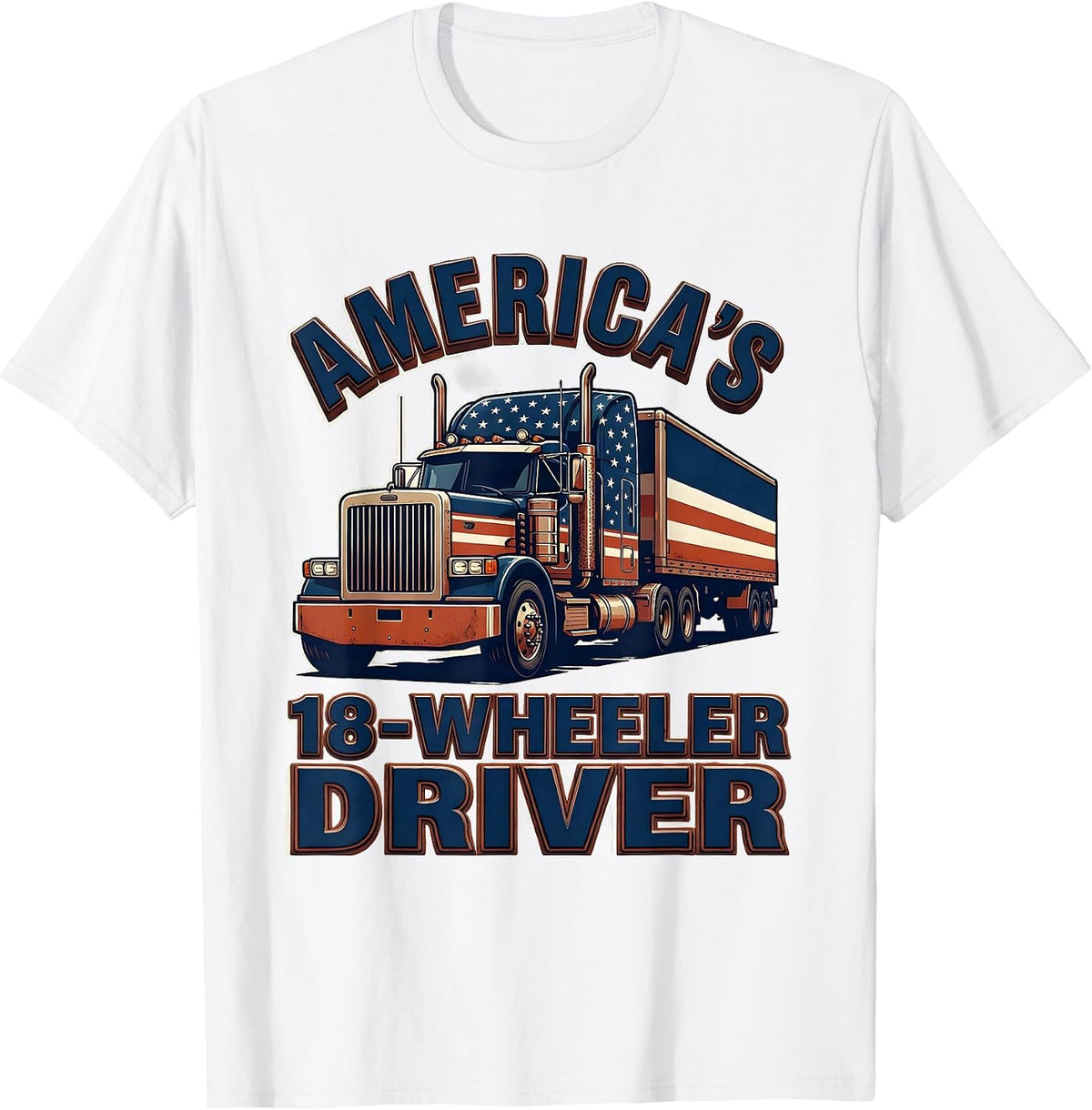 Men's America's 18-Wheeler Driver Patriotic Semi-Truck Driver Gift T-Shirt - White