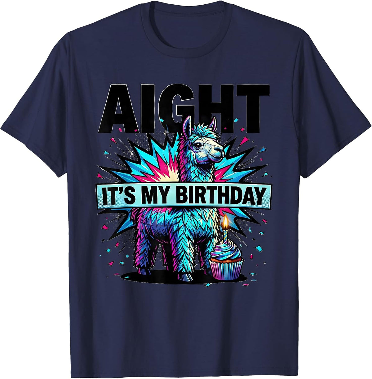 Men's Aight Its My Birthday Funny Llama Pinata Birthday Boy Party T-Shirt - Navy Blue