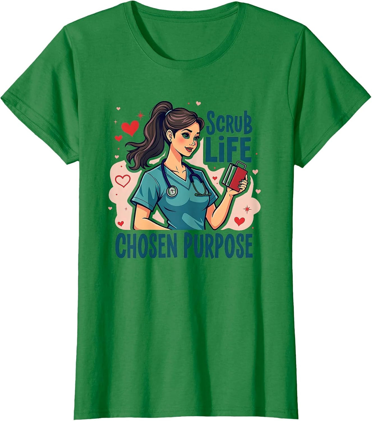 Scrub Life Chosen Purpose Hospice Nurse Design T-Shirt - Kelly Green