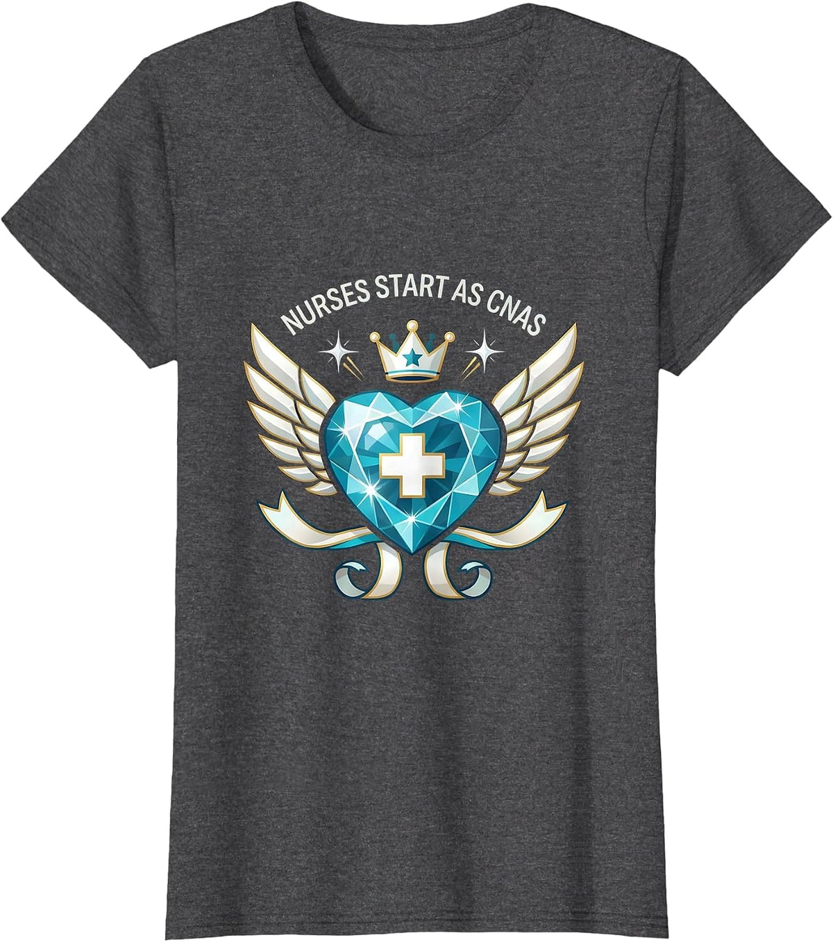 Women's Nurses Start As CNAs Healthcare Pride Design T-Shirt - Dark Heather Grey