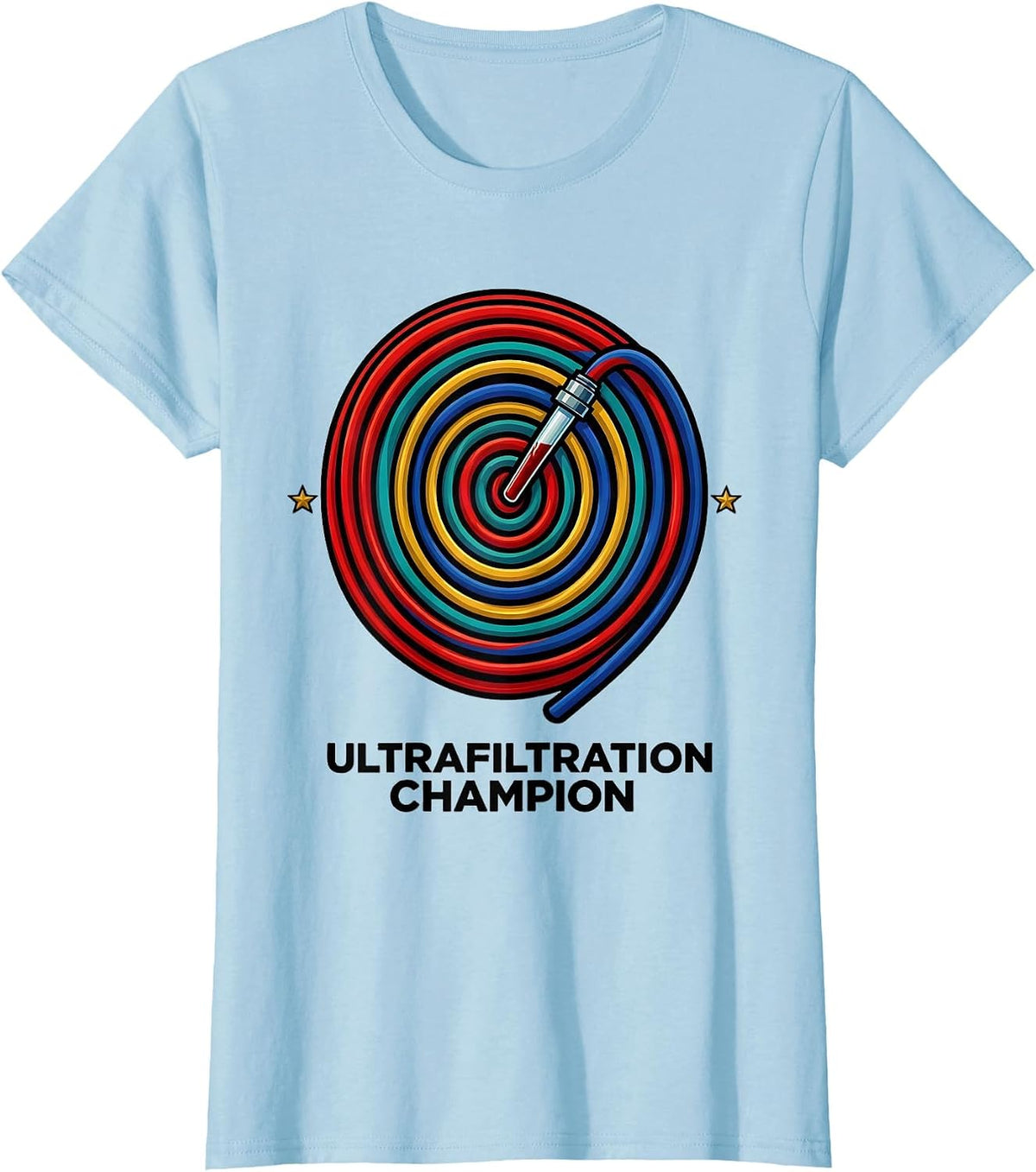 Women's Ultrafiltration Champion Colorful Dialysis Nurse Nephrology T-Shirt - Baby Blue