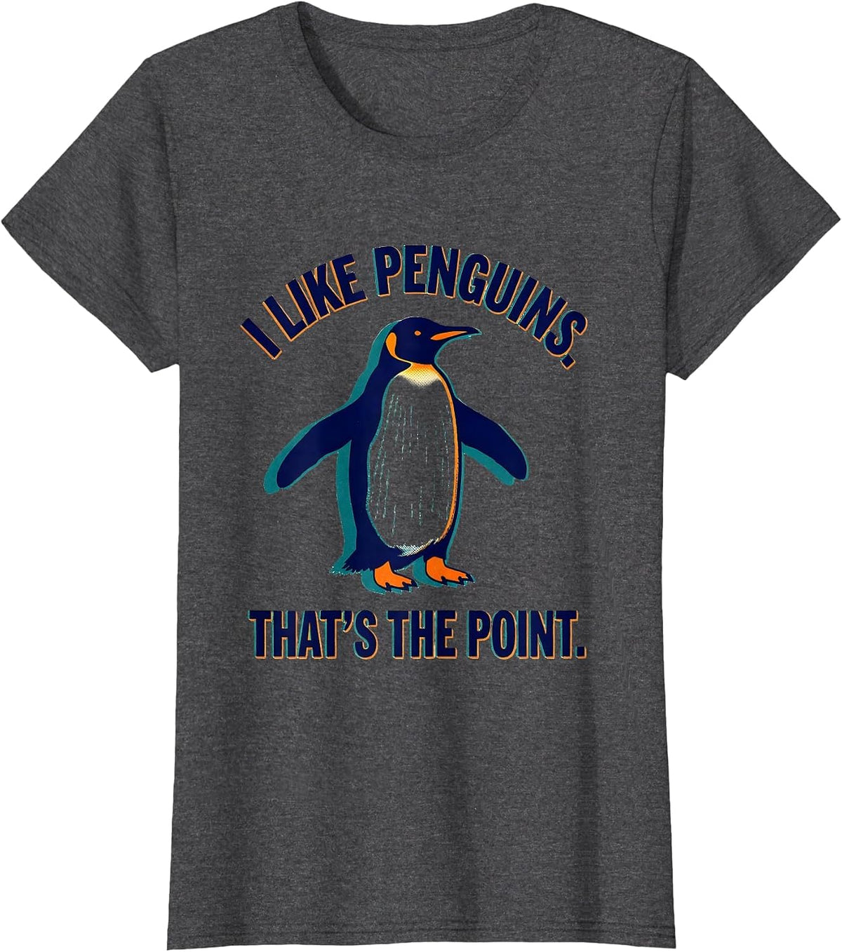 Women's I Like Penguins That's The Point Quirky Penguin Lover Humor T-Shirt - Dark Heather Grey