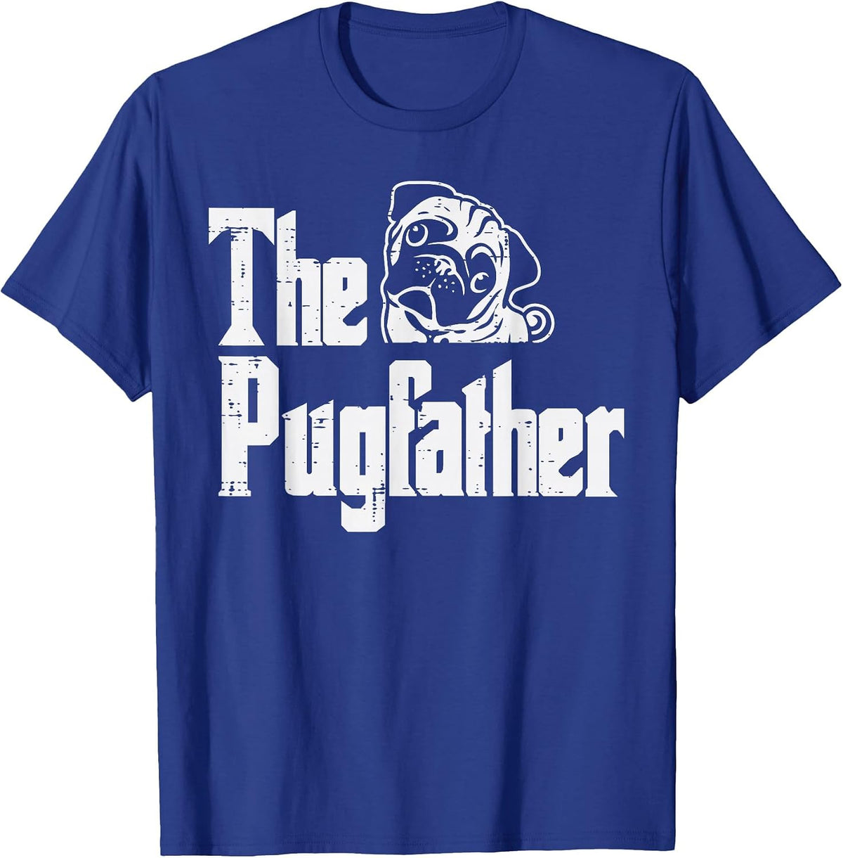 Fathers Day The Pug Father Pug Daddy Papa Fur Dad Dog Owner T-Shirt - Royal Blue