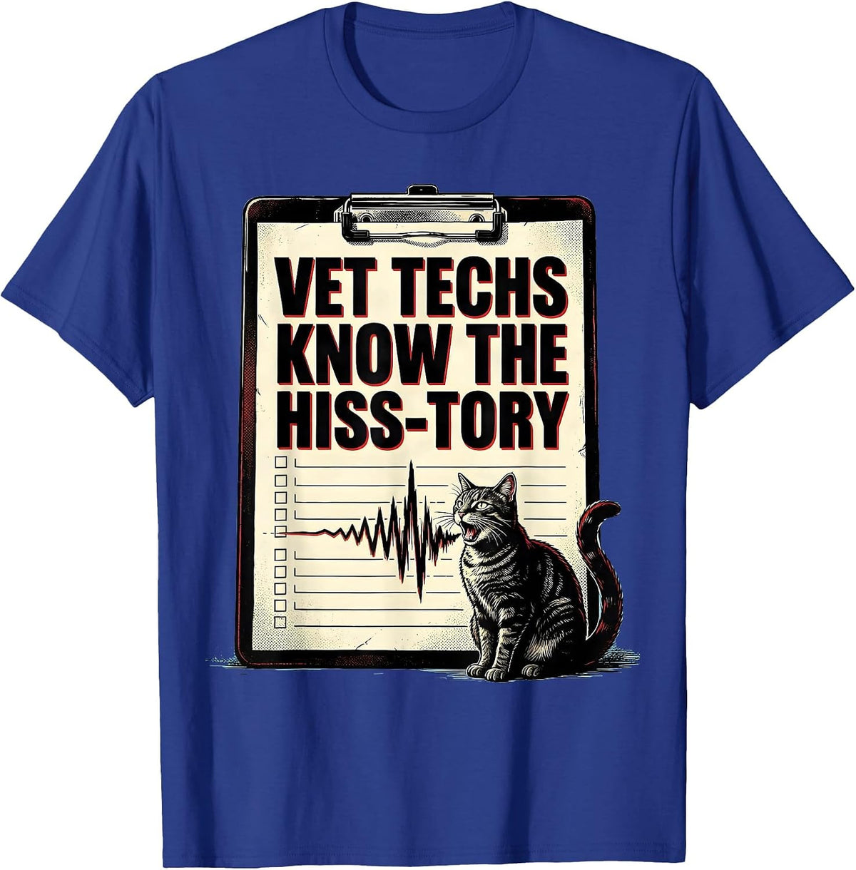 Men's Vet Techs Know The Hiss-Tory Funny Veterinary Technician T-Shirt - Royal Blue