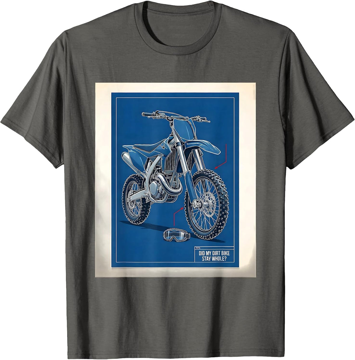 Men's Did My Dirt Bike Stay Whole? Funny Motocross Dirt Bike Gift T-Shirt - Asphalt Grey