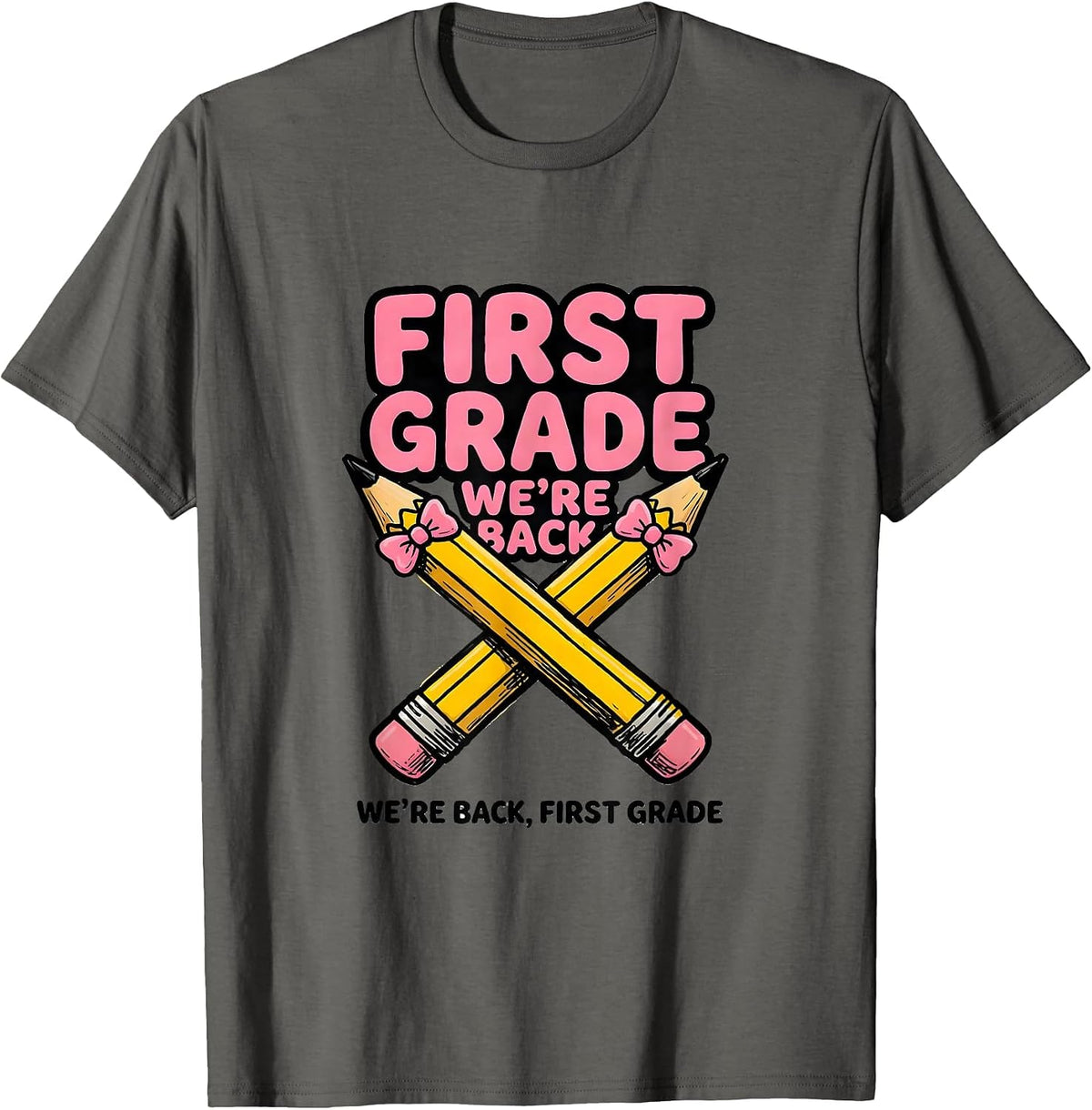 Men's We're Back First Grade Cute Coquette Bow Pencil First Day T-Shirt - Asphalt Grey
