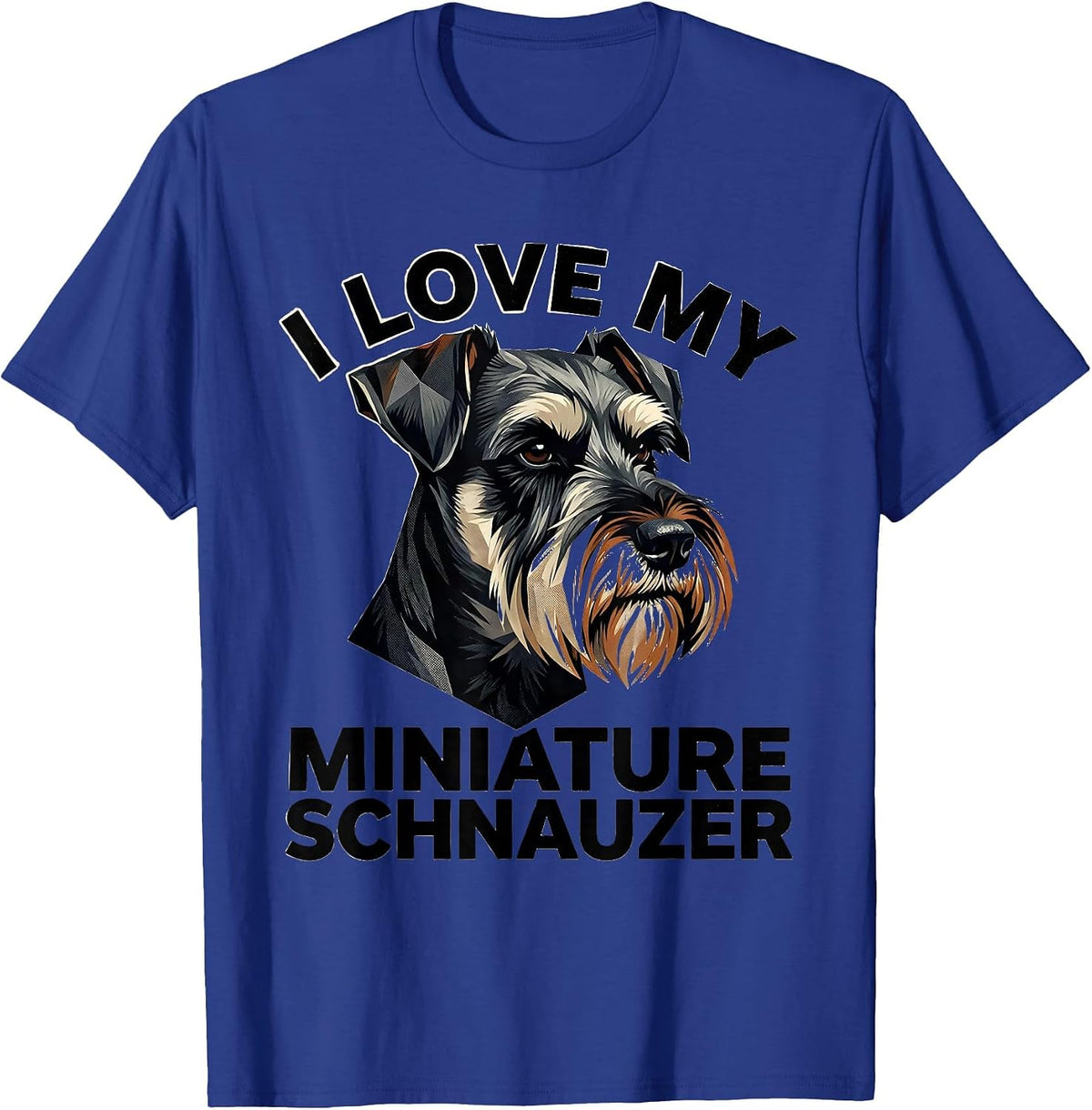 I Love My Miniature Schnauzer Funny Schnauzer Mama Dog Lover T-Shirt - Royal Blue
