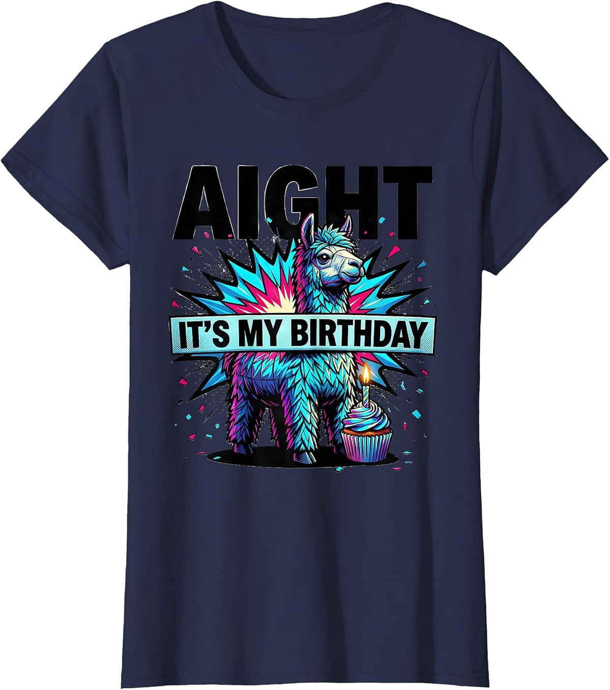 Women's Aight Its My Birthday Funny Llama Pinata Birthday Boy Party T-Shirt - Navy Blue