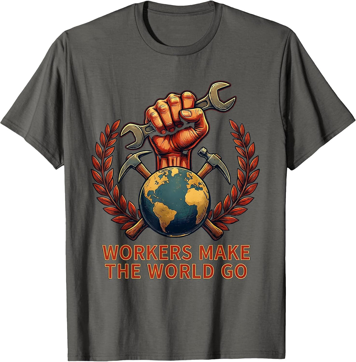 Workers Make the World Go Labor Day Design T-Shirt - Asphalt Grey