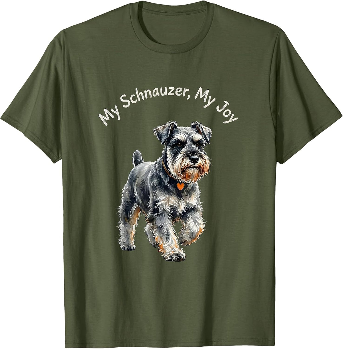 Men's My Schnauzer My Joy Watercolor Miniature Schnauzer Lover T-Shirt - Olive Green