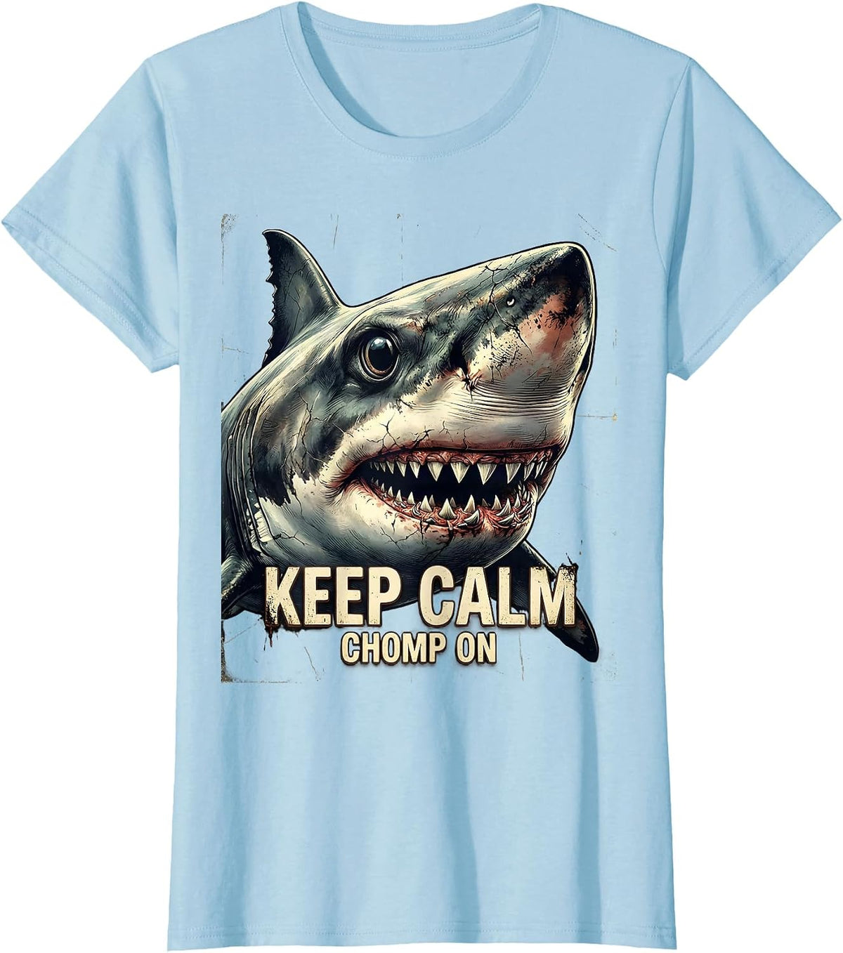 Women's Keep Calm Chomp On Distressed Shark Lover Ocean Humor T-Shirt - Baby Blue