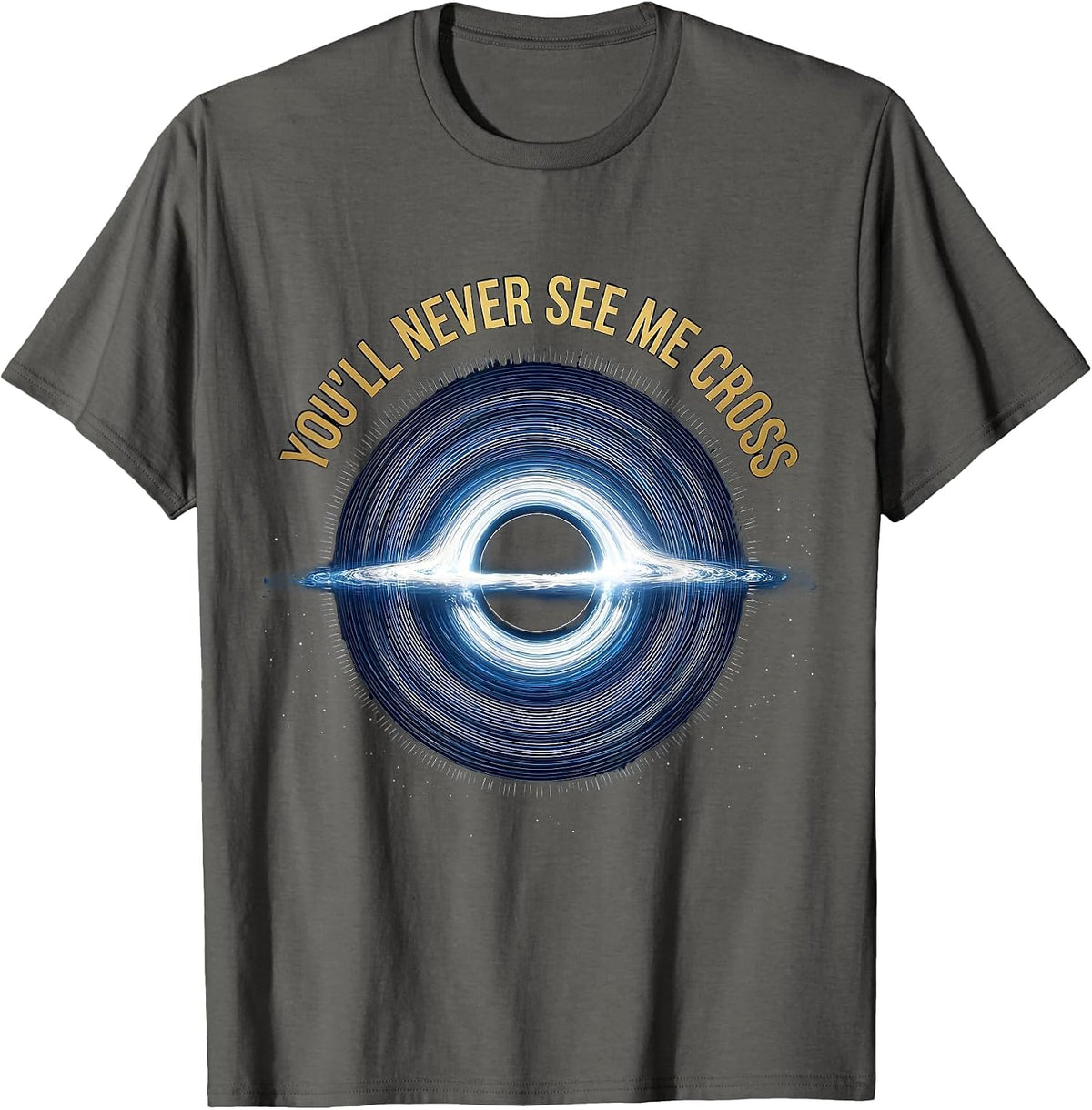 Men's You'll Never See Me Cross Cosmic Black Hole Physics T-Shirt - Asphalt Grey