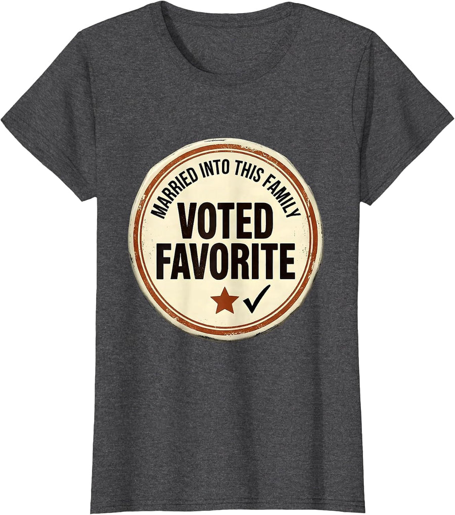 Women's Married Into This Family, Voted Favorite Funny T-Shirt - Dark Heather Grey
