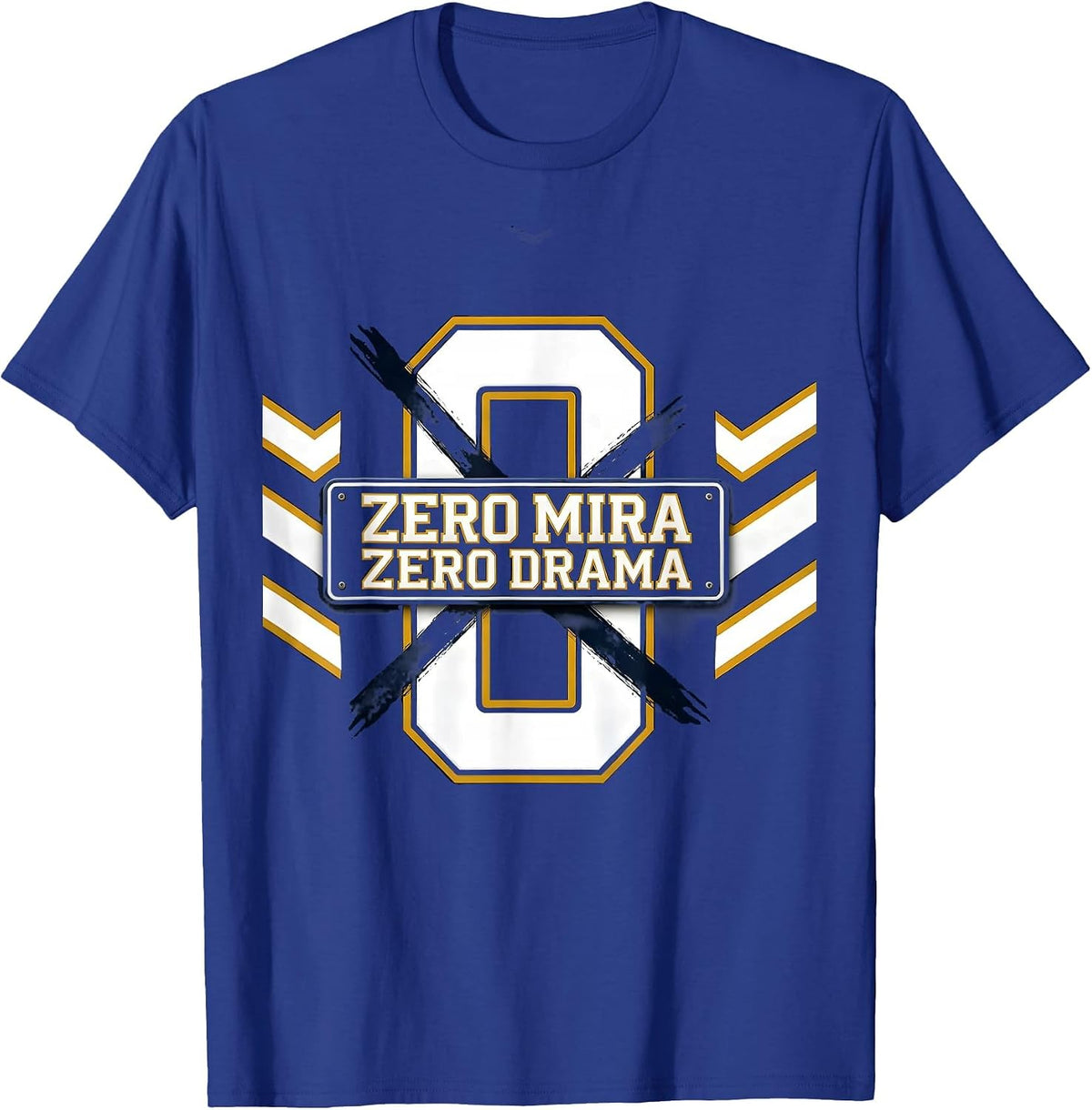 Zero Mira Zero Drama Funny Breakup Design T-Shirt - Royal Blue