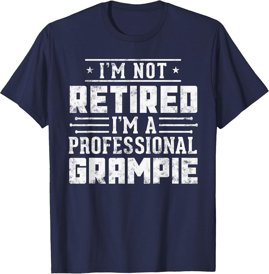 Funny Fathers Day I'm Not Retired I'm A Professional Grampie T-Shirt - Navy Blue