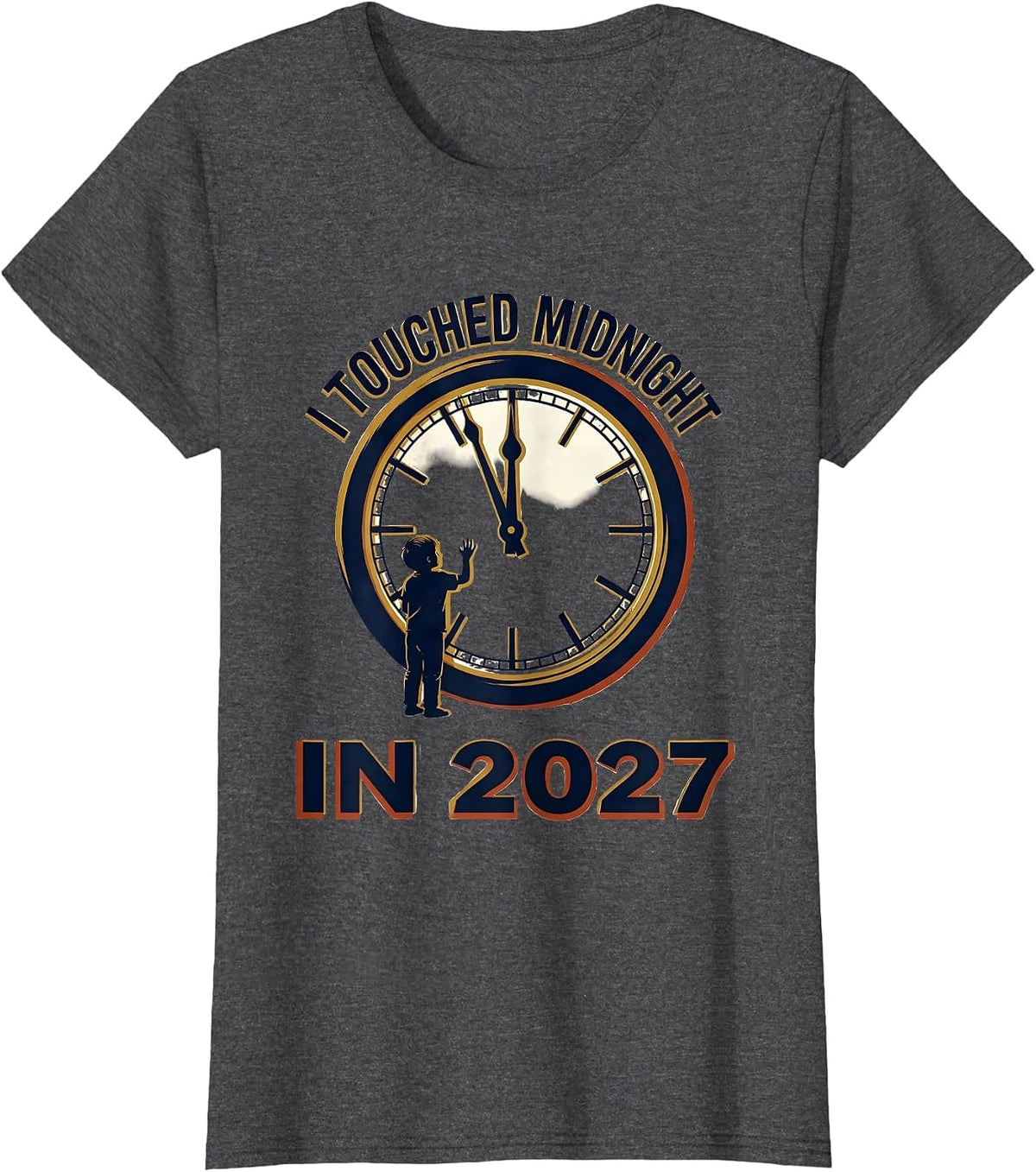 Women's I Touched Midnight In 2027 Family Matching New Years Eve T-Shirt - Dark Heather Grey