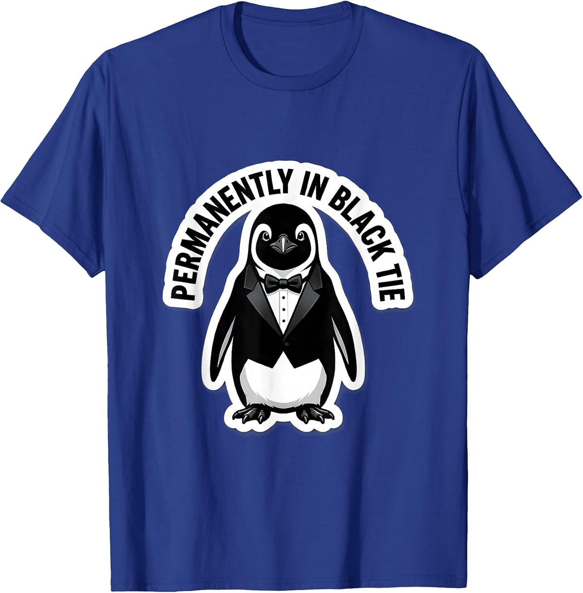 Permanently in Black Tie Tuxedo Formal Style Design T-Shirt - Royal Blue