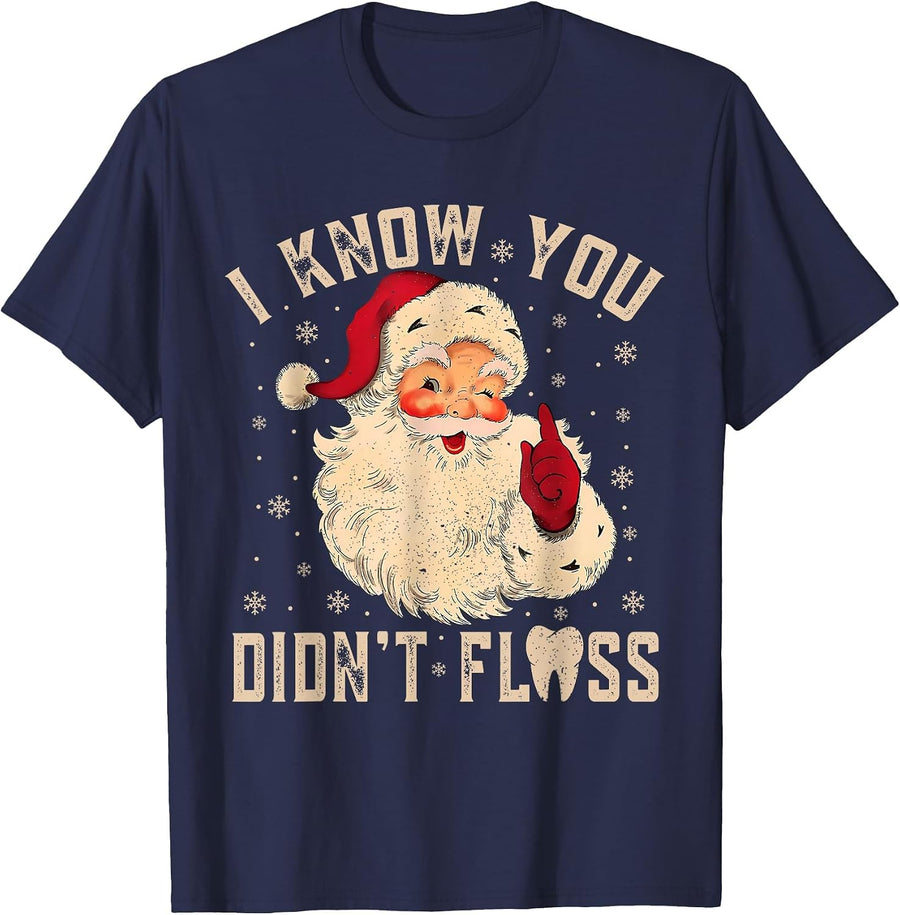 Retro Funny Santa Dental Hygienist I Know You Didn't Floss T-Shirt - Navy Blue