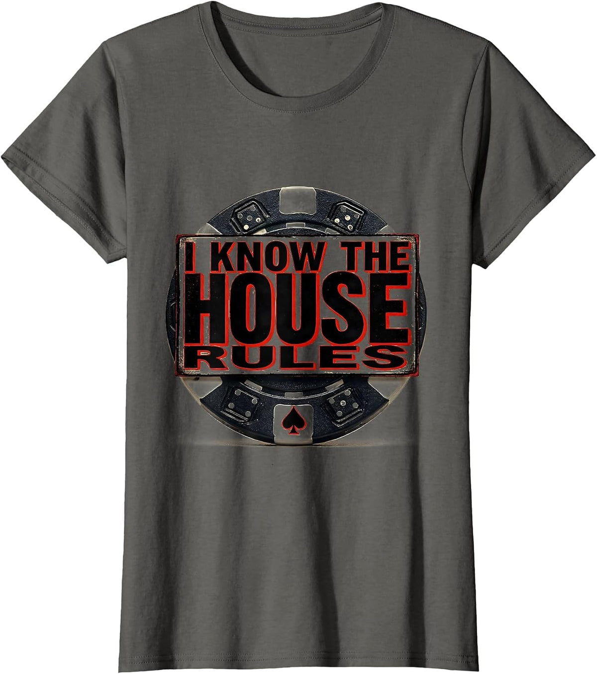 Women's I Know The House Rules Funny Poker Player Casino Gambler T-Shirt - Asphalt Grey