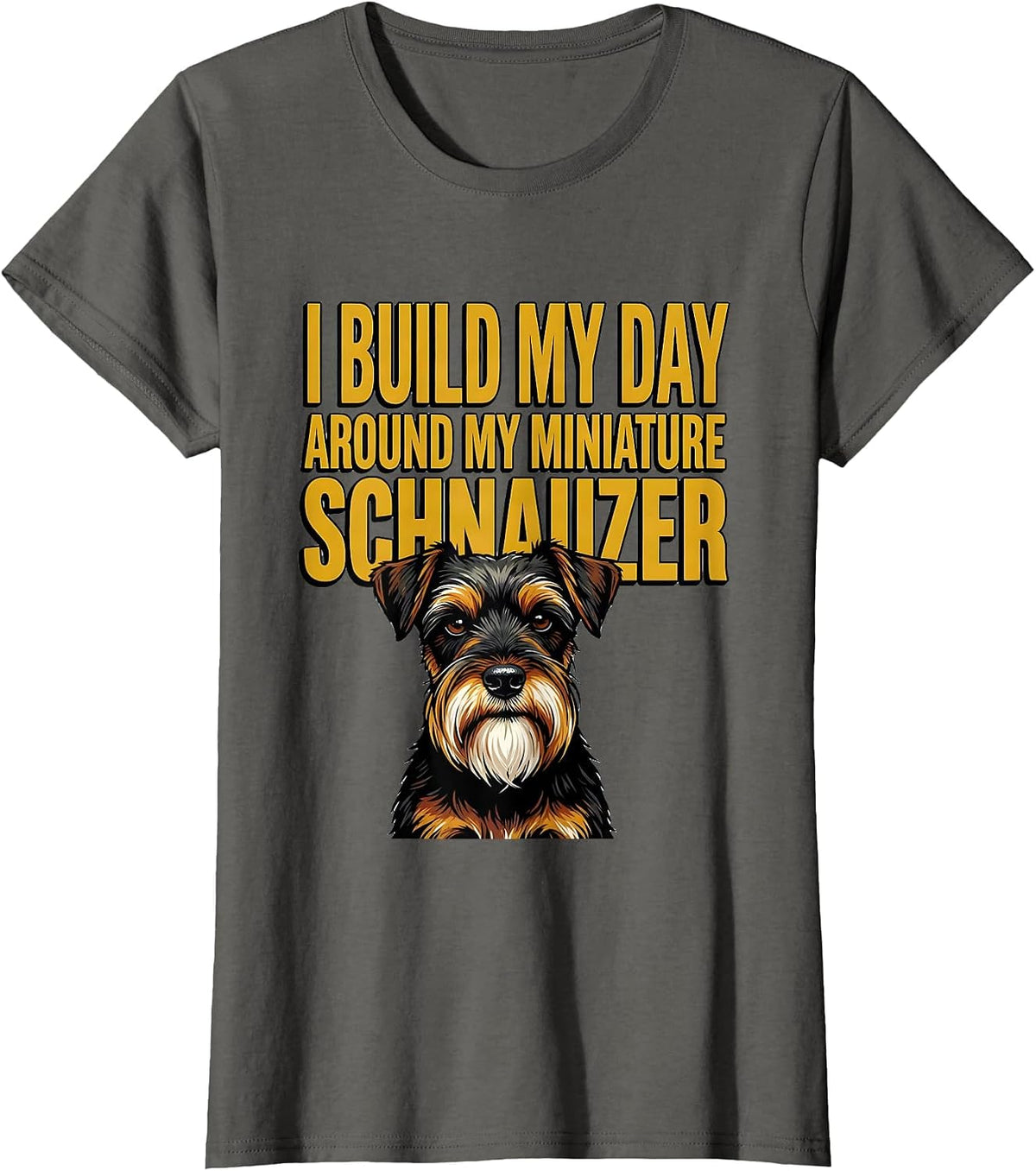 Women's I Build My Day Around My Miniature Schnauzer Dog Lover T-Shirt - Asphalt Grey