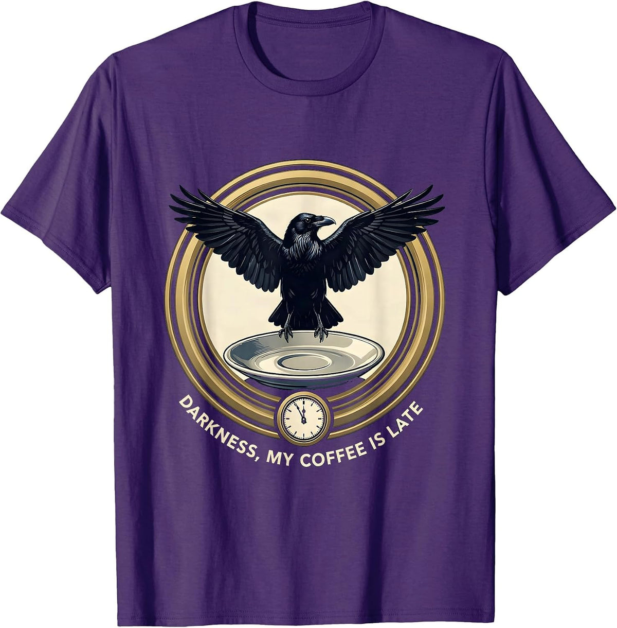 Darkness, My Coffee Is Late Gothic Raven Coffee Humor T-Shirt - Purple
