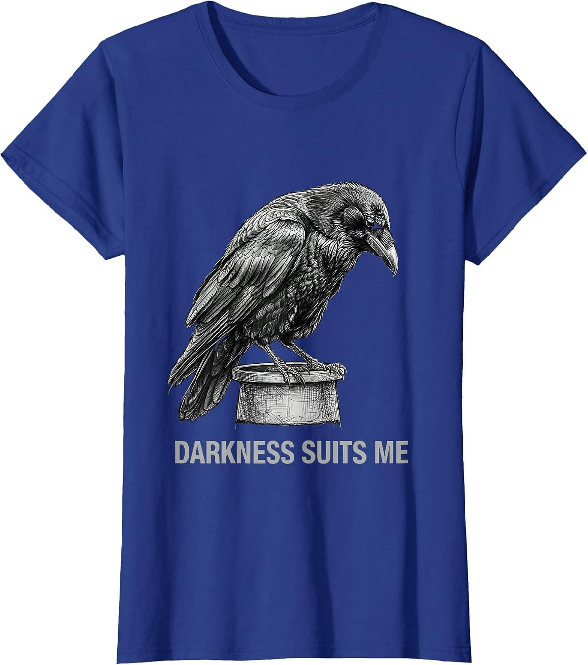 Women's Darkness Suits Me Gothic Raven Crow Dark Humor Vintage T-Shirt - Royal Blue