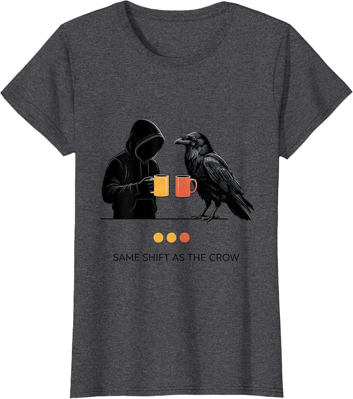 Women's Same Shift As The Crow Funny Gothic Raven Coffee Dark Humor T-Shirt - Dark Heather Grey
