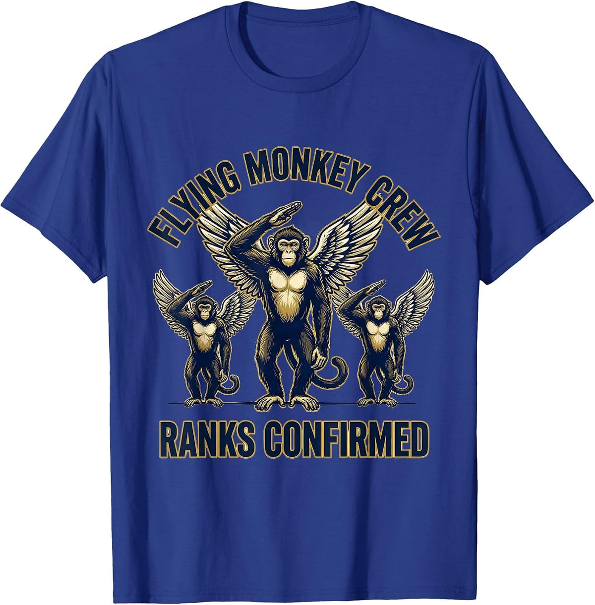 Flying Monkey Crew Ranks Confirmed Funny Monkey Meme Humor T-Shirt - Royal Blue