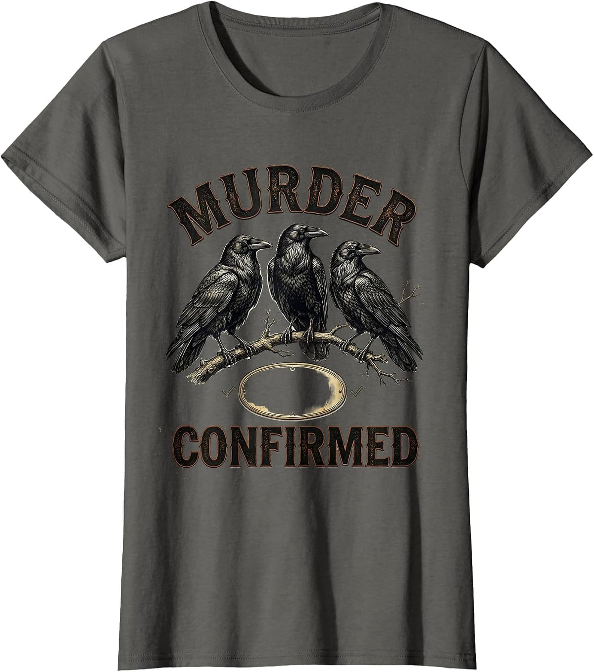 Women's Murder, Confirmed Vintage Gothic Crow Murder Pun Dark Humor T-Shirt - Asphalt Grey