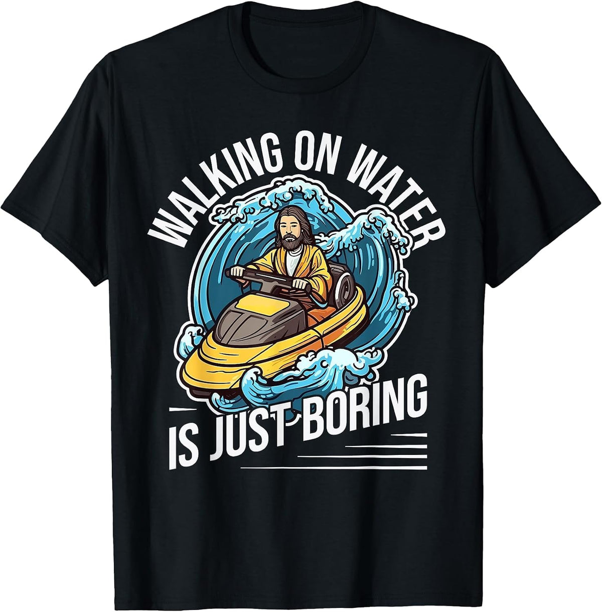 Funny Jet Skiing Lover I Walking On Water I Watercraft T-Shirt - Black