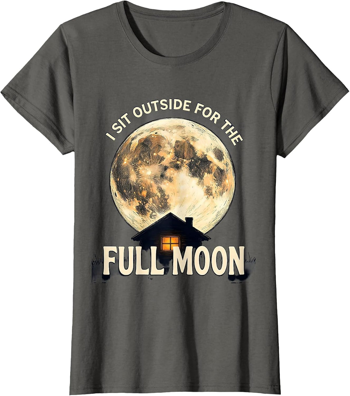 Women's I Sit Outside For The Full Moon Astronomy Celestial Lover T-Shirt - Asphalt Grey