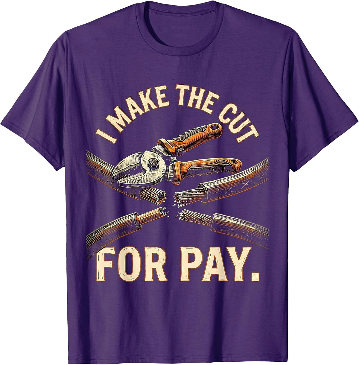 I Make The Cut For Pay Funny Electrician Lineman Sarcastic T-Shirt - Purple