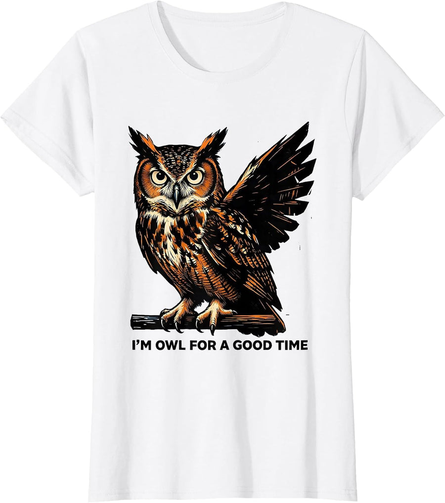 Women's I'm Owl For A Good Time Funny Owl Lover Retro Vintage Humor T-Shirt - White