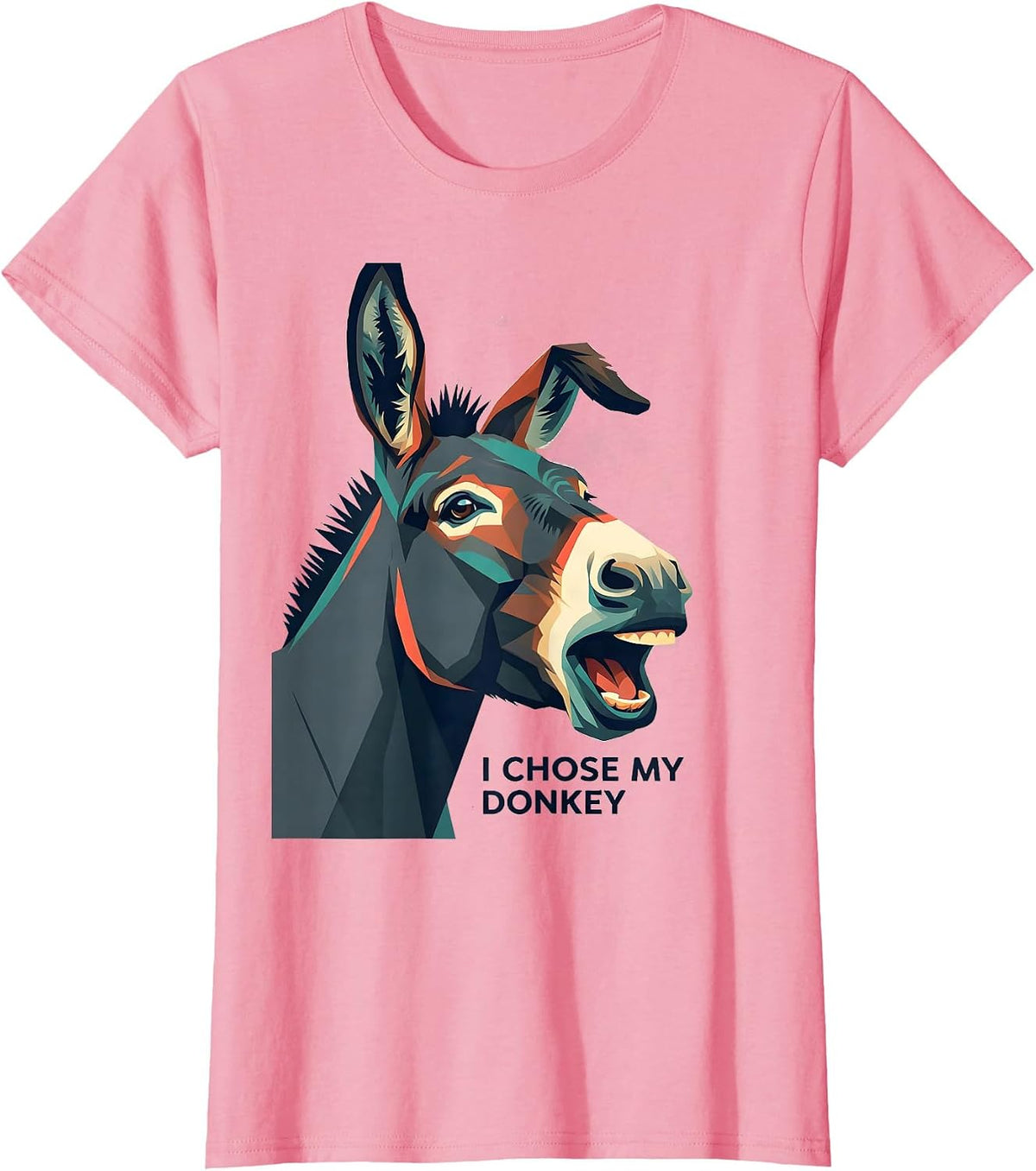 Women's I Chose My Donkey Funny Donkey Lover Animal Humor T-Shirt - Pink