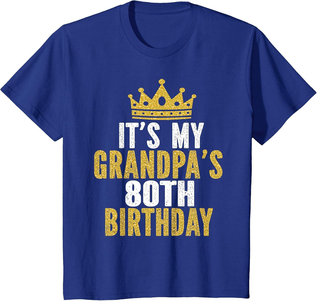 It's My Grandpa's 80th Birthday 80 Years Old Men T-Shirt - Royal Blue