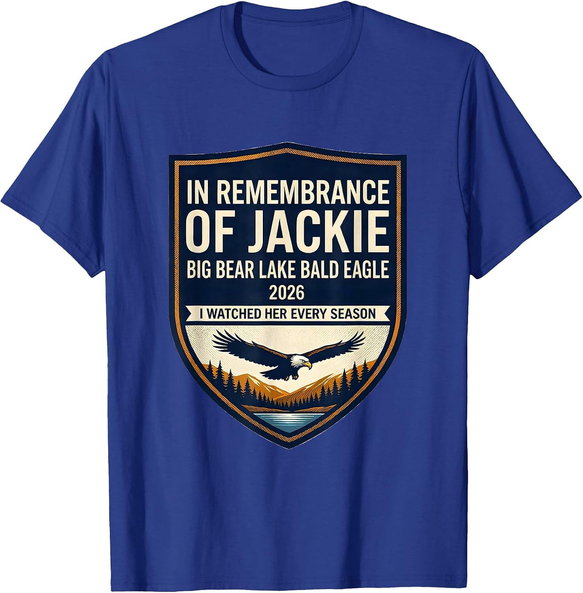 Men's In Remembrance Of Jackie Big Bear Lake Bald Eagle Memorial T-Shirt - Royal Blue