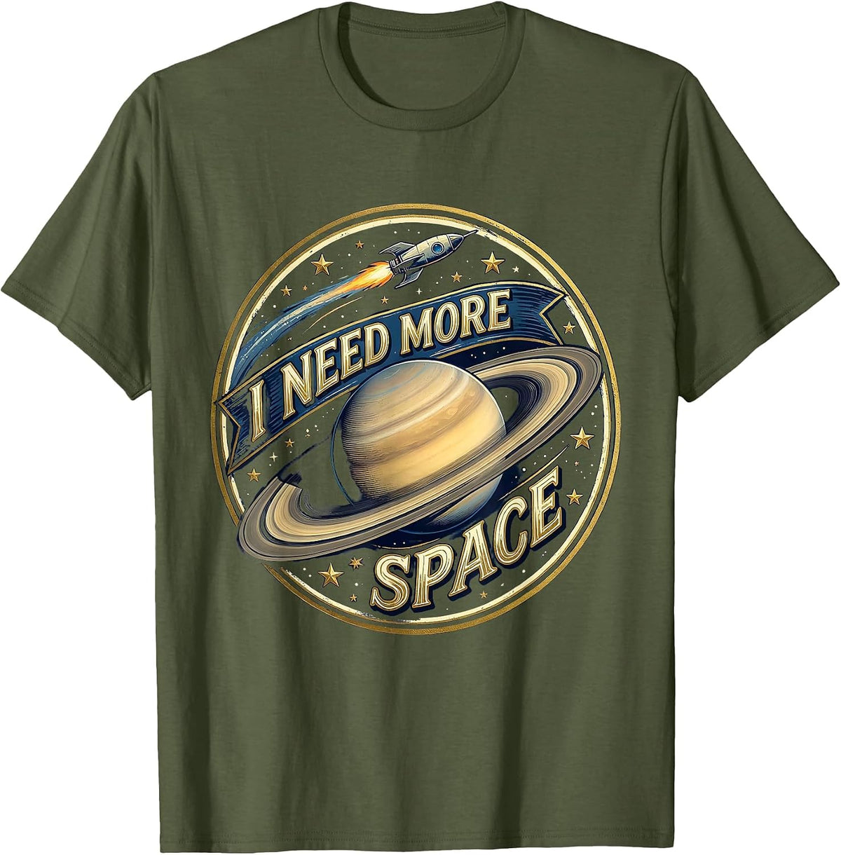 I Need More Space Astronomy Lover Design T-Shirt - Olive Green