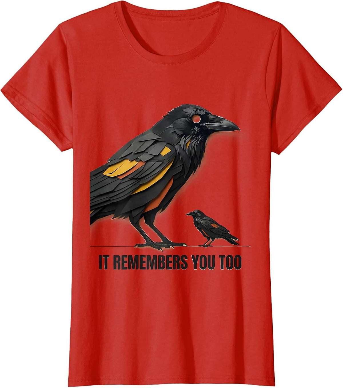 Women's It Remembers You Too Dark Humor Crow Raven Enthusiast Gothic T-Shirt - Red