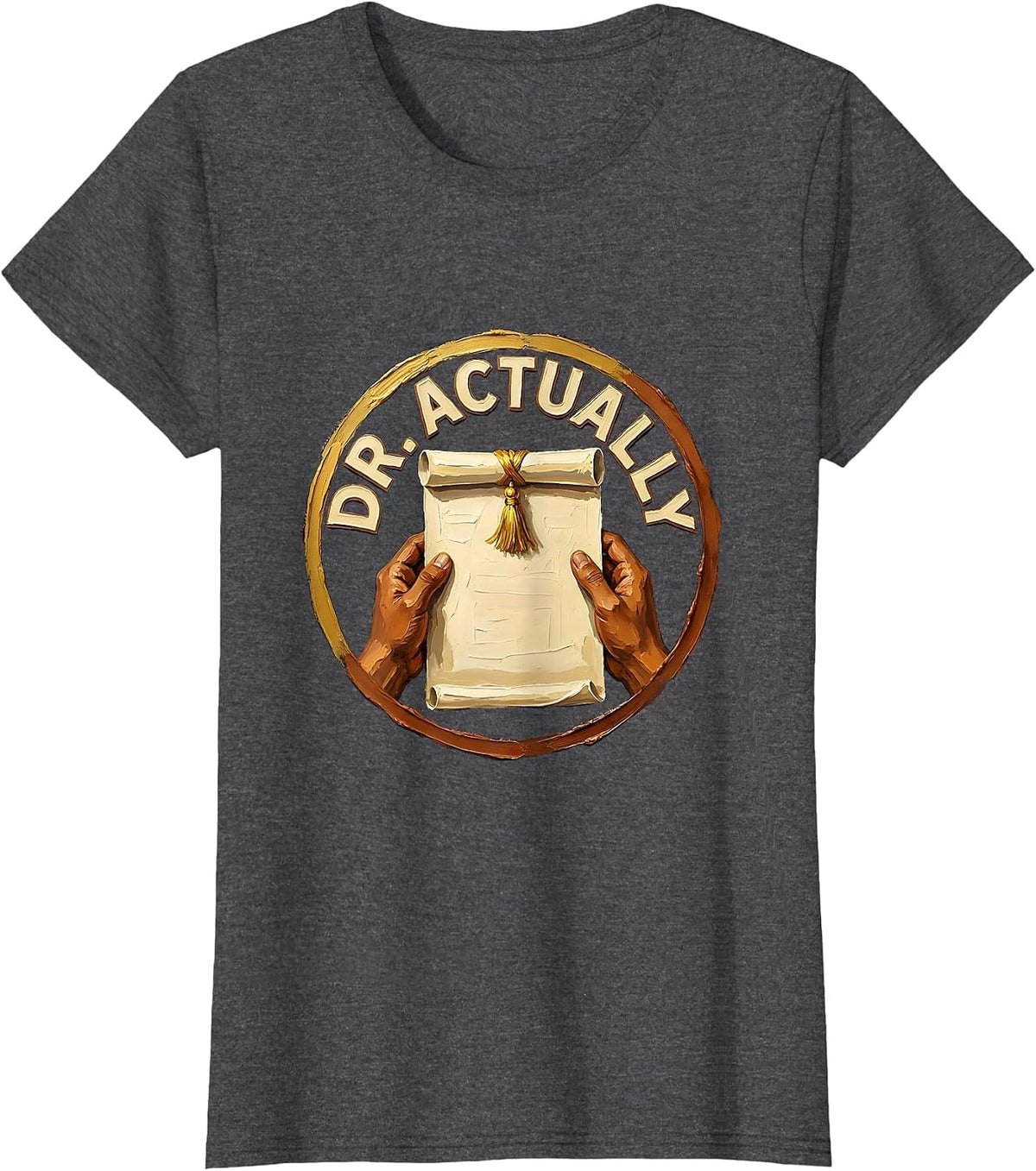 Women's Dr. Actually Gouache Poster Doctorate Graduation Black Women T-Shirt - Dark Heather Grey
