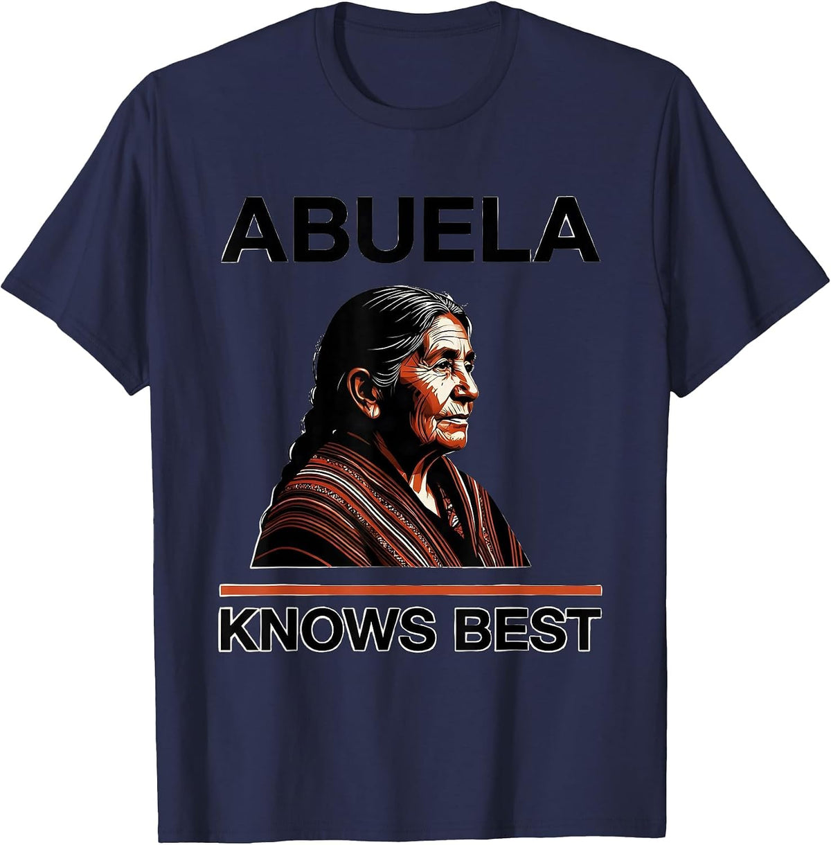 Abuela Knows Best Mexican Grandmother Design T-Shirt - Navy Blue